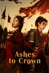 Ashes to Crown S01 (Episode 10 – 13 Added) | Chinese Series