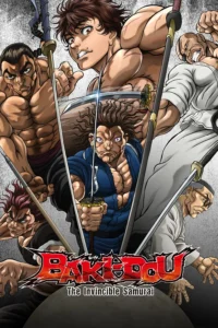 BAKI-DOU: The Invincible Samurai S01 (Episode 1 – 22 Added) | Anime Series